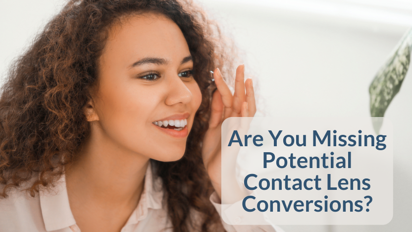 Are You Missing Out on Contact Lens Sales? Are You Missing Out on Contact Lens Sales?