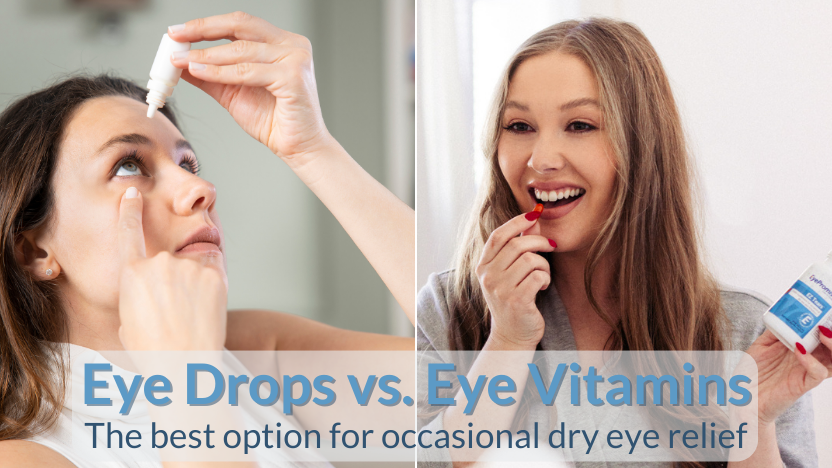 Eye Drops vs. Eye Vitamins Eye Drops vs. Eye Vitamins