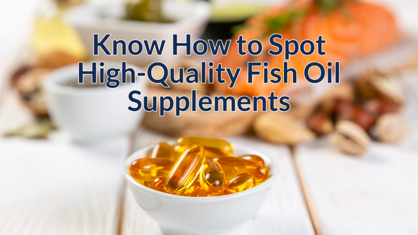 The Importance of Quality Fish Oil & How to Find It The Importance of Quality Fish Oil & How to Find It