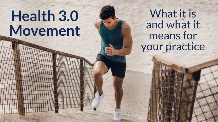 What the Health 3.0 Movement Means for Eye Care What the Health 3.0 Movement Means for Eye Care