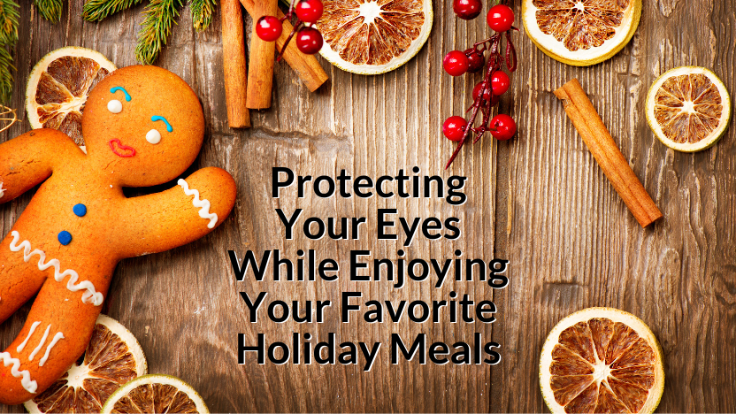 Do Holiday Meal Staples Help Your Eye Health?