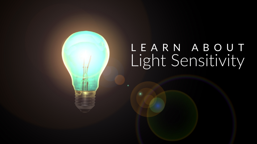 Learn About Light Sensitivity and How to Fix It Learn About Light Sensitivity and How to Fix It