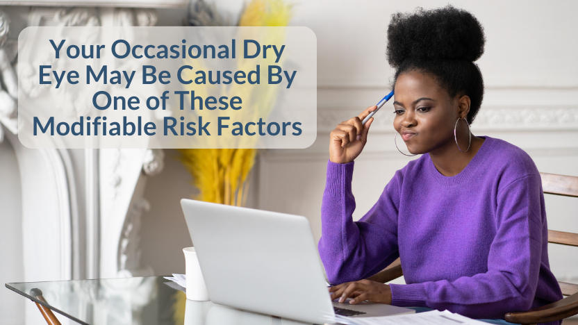 Modifiable Risk Factors for Occasional Dry Eye Modifiable Risk Factors for Occasional Dry Eye