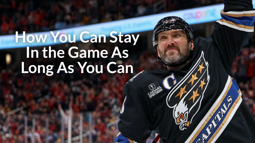 Ovechkin Plans to Play “As Long As He Can.” Here’s How You Can Stay In the Game. Ovechkin Plans to Play “As Long As He Can.” Here’s How You Can Stay In the Game.