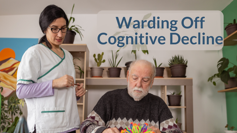 Protecting Against Cognitive Decline Protecting Against Cognitive Decline