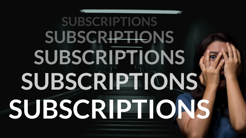 Take the S.C.A.R.E. Out of Subscriptions Take the S.C.A.R.E. Out of Subscriptions