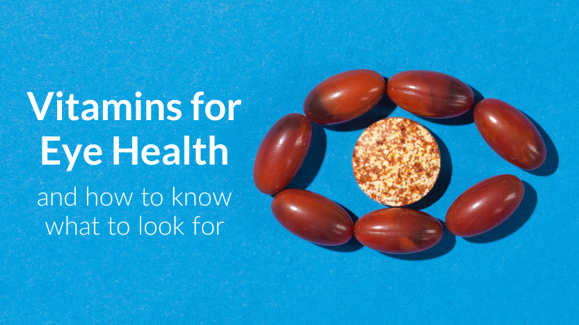 Vitamins for Eye Health: Which One Is Right for You? Vitamins for Eye Health: Which One Is Right for You?