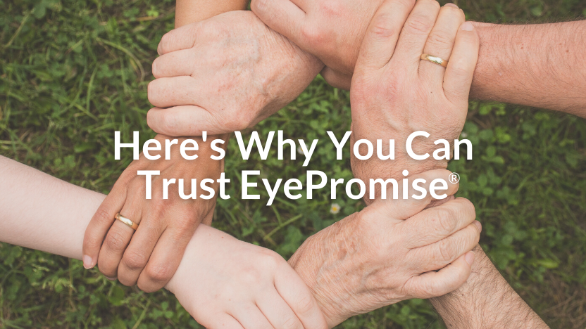 Why EyePromise® Is the Most Trusted Eye Vitamin Brand Why EyePromise® Is the Most Trusted Eye Vitamin Brand