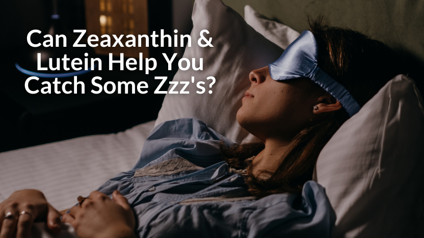 Zeaxanthin, Lutein, and Sleep