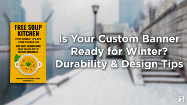 Is Your Custom Banner Ready for Winter? Durability & Design Tips