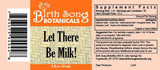 Let There Be Milk! Breastfeeding Support by Birth Song Botanicals