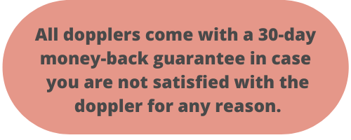 all-dopplers-come-with-a-30-day-money-back-guarantee-in-case-you-are-not-satisfied-with-the-doppler-for-any-reason.-1-.png