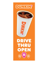 Dunkin' 3'x8' Lamppost Banner "Drive Thru Open" Orange