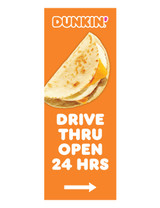 Dunkin' 3'x8' Lamppost Banner "Drive Thru Open 24 Hrs" Arrow Orange