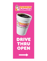 Dunkin' Donuts 3'x8' Lamppost Banner "Drive Thru Open" Arrow Pink