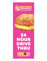 Dunkin' Donuts 3'x8' Lamppost Banner "24 Hour Drive Thru" Pink