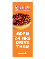 Dunkin' Donuts 3'x8' Lamppost Banner "Open 24 Hrs Dive Thru" Arrow Orange