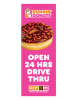 Dunkin' Donuts 3'x8' Lamppost Banner "Open 24 Hrs Dive Thru" Pink