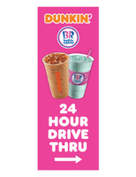 Dunkin' & BR 3'x8' Lamppost Banner "24 Hour Dive Thru" Arrow