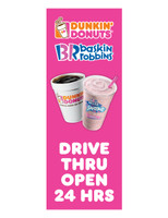 DD & BR 3'x8' Lamppost Banner "Drive Thru Open 24 Hrs"