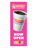 Dunkin' Donuts 3'x8' Lamppost Banner "Now Open" Pink