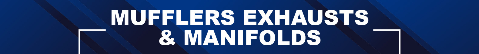 Mufflers Exhausts & Manifolds