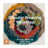 Circular Weaving Workshop – Fiber Art Class for Beginners & Beyond | Sunday, March 29 12-3pm