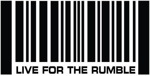 LIVE FOR THE RUMBLE BARCODE - DECAL