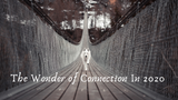 The Wonder of Connection in 2020