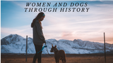 Women and Dogs Through History
