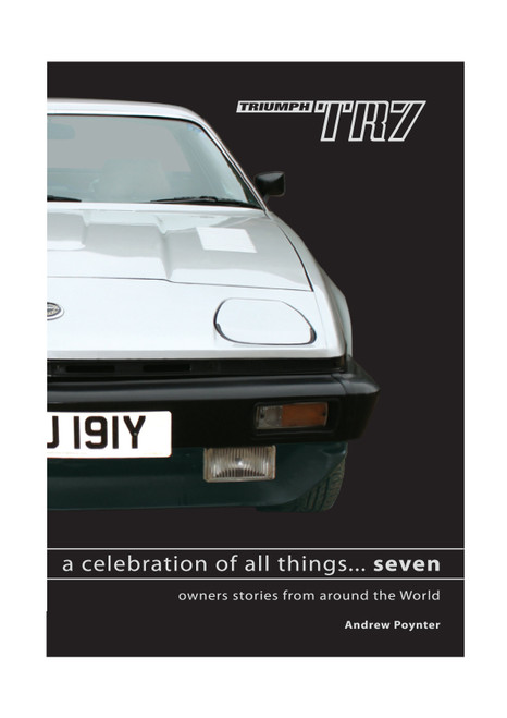 A celebration of all things.....SEVEN. Triumph TR7 & TR8 book.