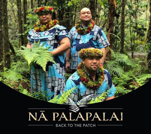 Na Palapalai Back To The Patch Na Palapalai Back To The Patch