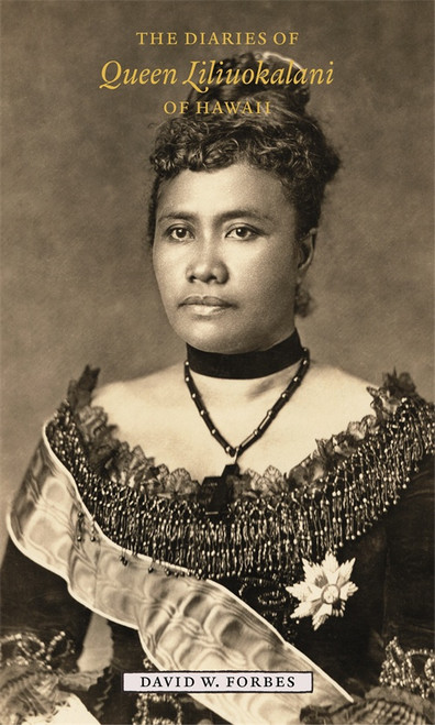 The Diaries of Queen Liliuokalani of Hawaii The Diaries of Queen Liliuokalani of Hawaii