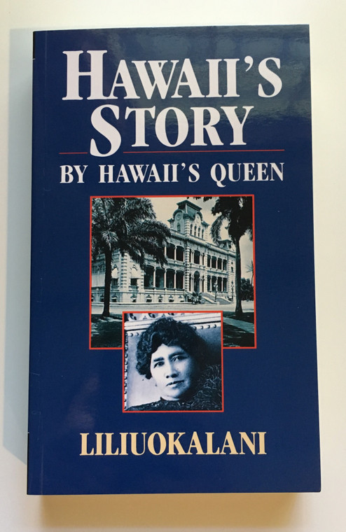 Hawaii's Story by Hawaiʻi's Queen Liliʻuokalani (Paperback)
