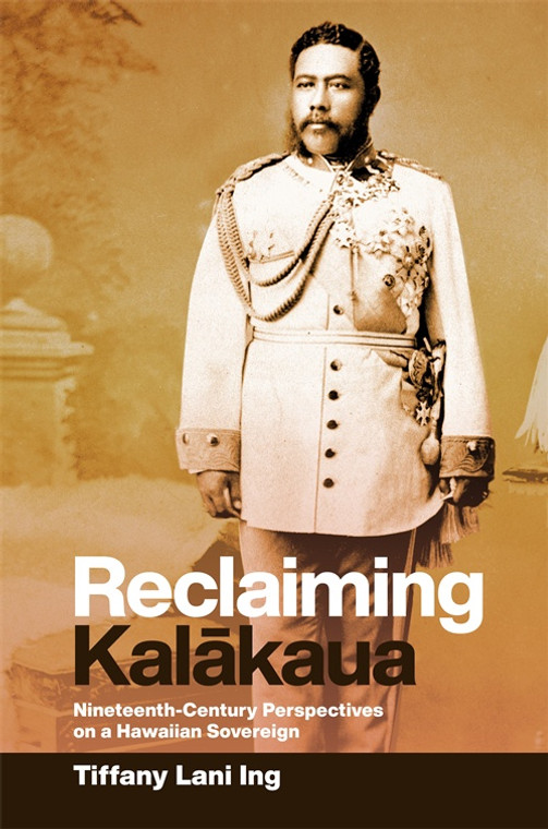 Reclaiming Kalākaua