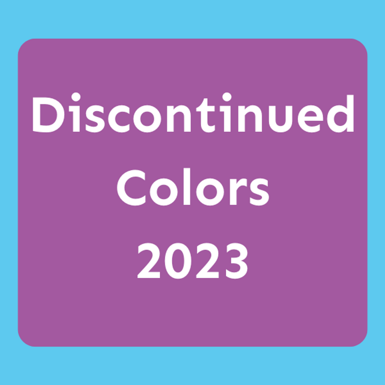 Discontinued Colors 2023