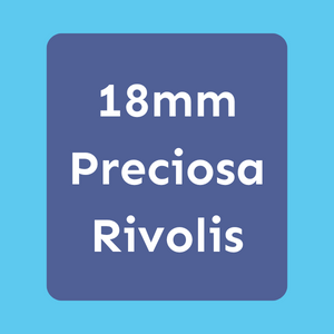 18mm Preciosa Maxima Rivolis