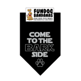 Fun Dog Bandanas Come to the Barkside Pet Bandana 