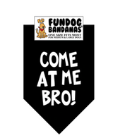 Fun Dog Bandanas Come At Me Bro! Pet Bandana 