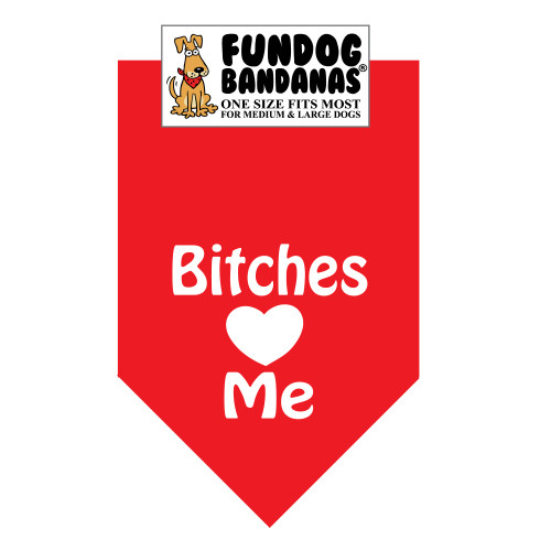 Fun Dog Bandanas Bitches Love Me Pet Bandana 