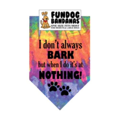 Fun Dog Bandanas I Don't Always Bark But... Pet Bandana 