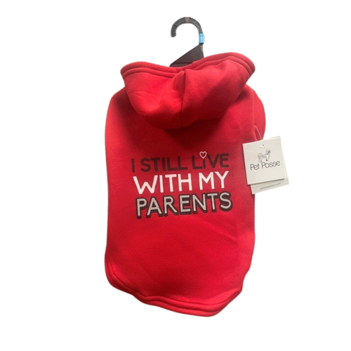 Pet Obsession "I Still Live With My Parents" Pet Hoodie