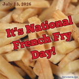 Happy National French Fry Day  - July 13, 2026!