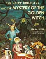 The Happy Hollisters and the Mystery of the Golden Witch