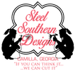 Steel Southern Designs