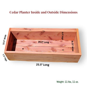 Outside and Inside Dimensions of the Amish Made Railing or Fence Mounted Cedar Planter Box. Outside: 25.5"L  x  10.5"W x  7.5"H, Inside: 24.0"L x 8.25"W x 6.0"H.