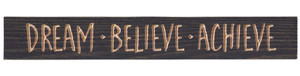"Dream. Believe. Achieve" Wooden Shelf Setter Sign 12" x 1.75"