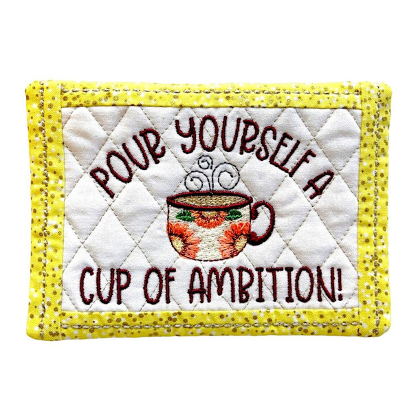 Cup of Ambition Handcrafted Embroidered and Quilted Mug Rug/Oversized Coaster. 6.25 x4.25"