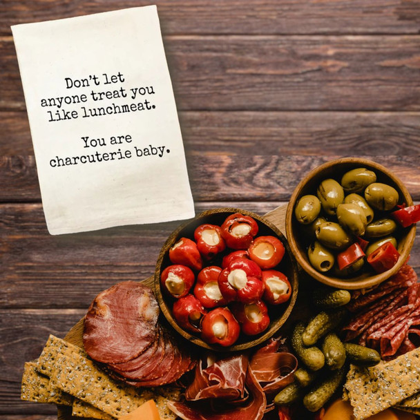 Shop online at Harvest Array to purchase  dish towels with sass like this one to remind yourself you are better than lunchmeat, you're charcuterie!