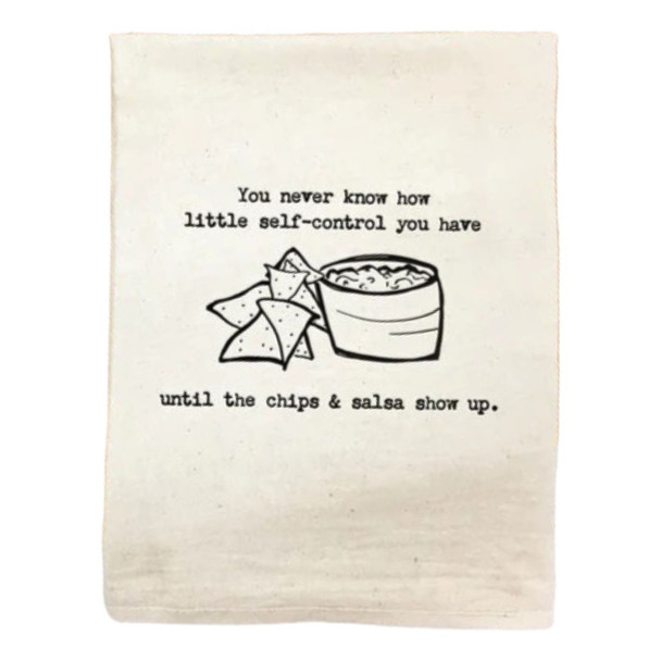  "You never know how little self-control you have until the chips and salsa show up." 29" x28" Tea Towel. Order online today from Harvest Array.